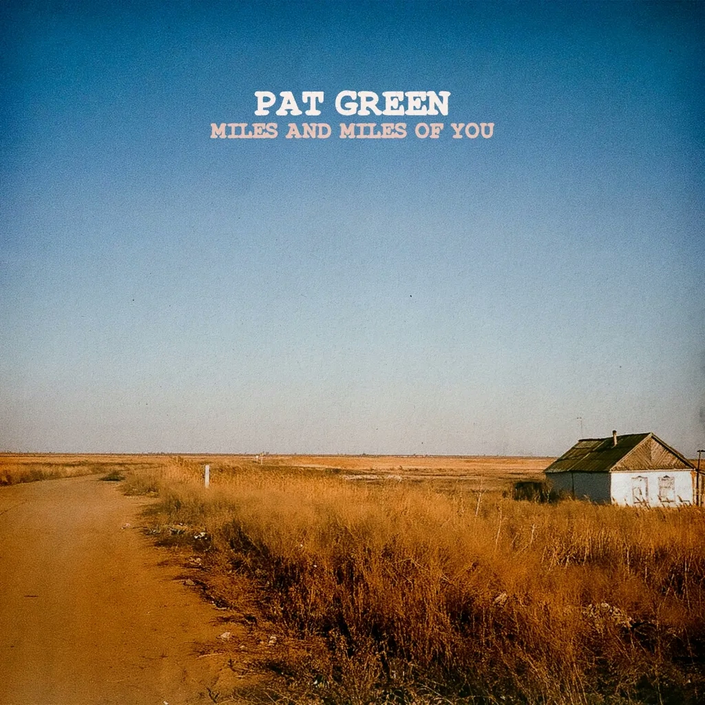 Album artwork for Miles and Miles of You by Pat Green