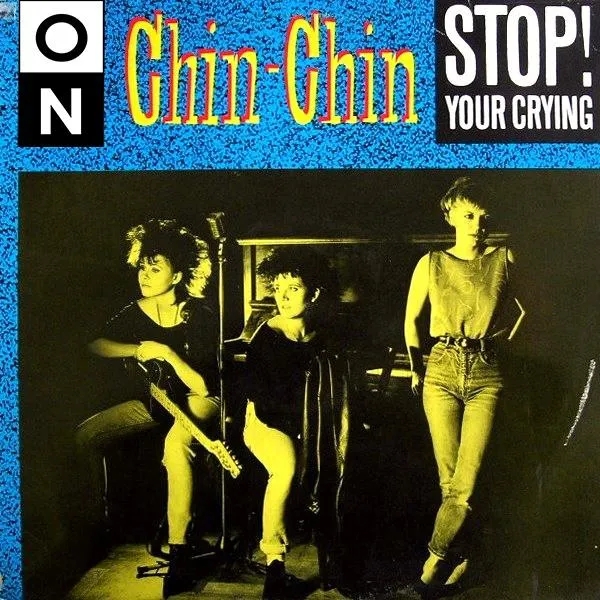 Album artwork for Stop! Your Crying by Chin Chin