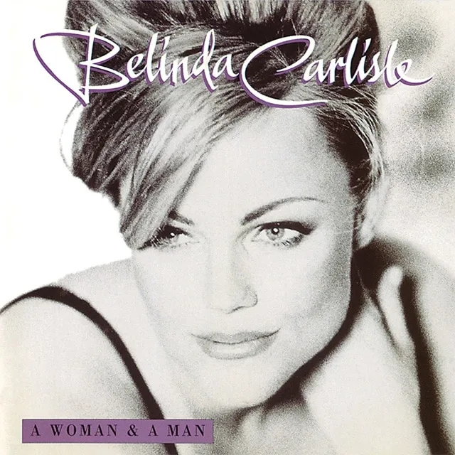 Album artwork for A Woman & A Man (25th Anniversary Edition) by Belinda Carlisle