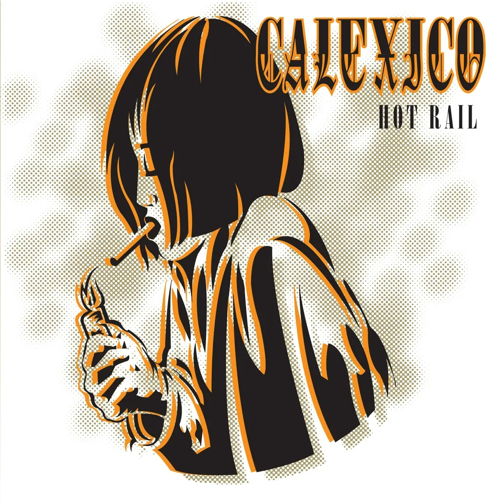 Album artwork for Hot Rail by Calexico