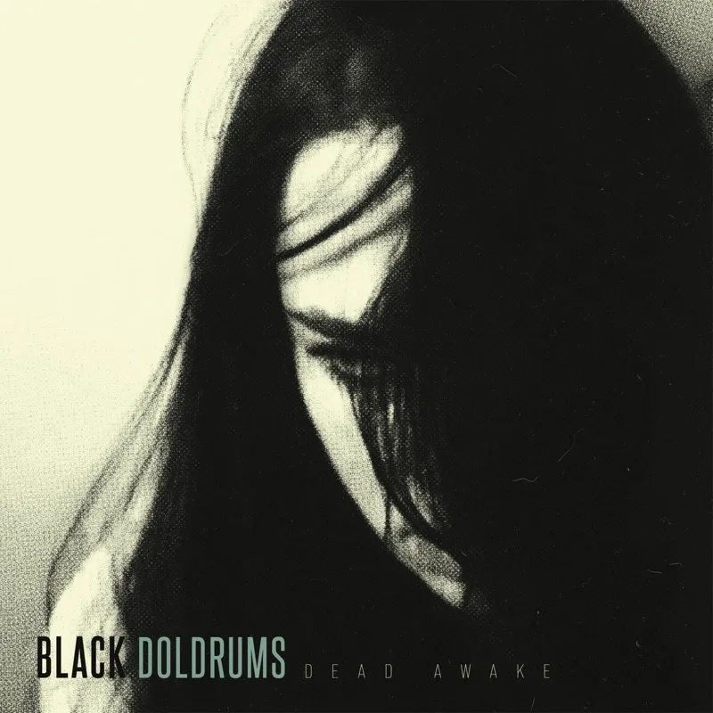 Album artwork for Dead Awake by Black Doldrums