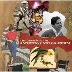 Album artwork for Album artwork for The Warm World Of by Antonio Carlos Jobim by The Warm World Of - Antonio Carlos Jobim
