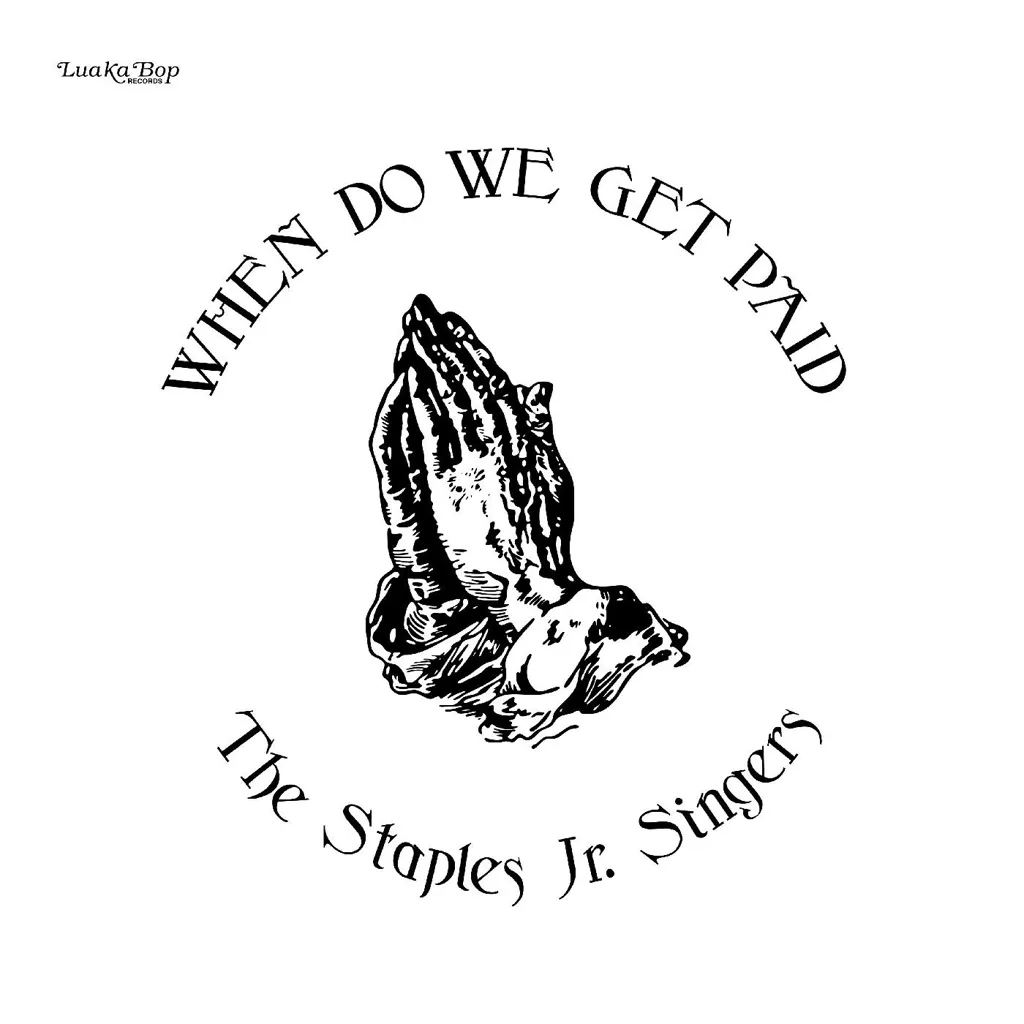Album artwork for Album artwork for When Do We Get Paid by The Staples Jr Singers by When Do We Get Paid - The Staples Jr Singers