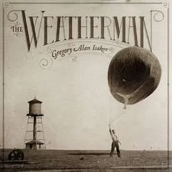Album artwork for The Weatherman by Gregory Alan Isakov