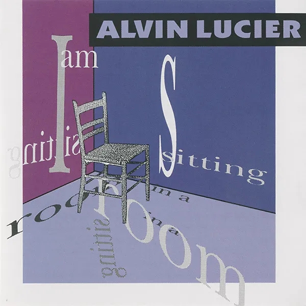 Album artwork for I Am Sitting In A Room by Alvin Lucier