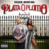 Album artwork for Plata O Plomo by Fat Joe & Remy Ma