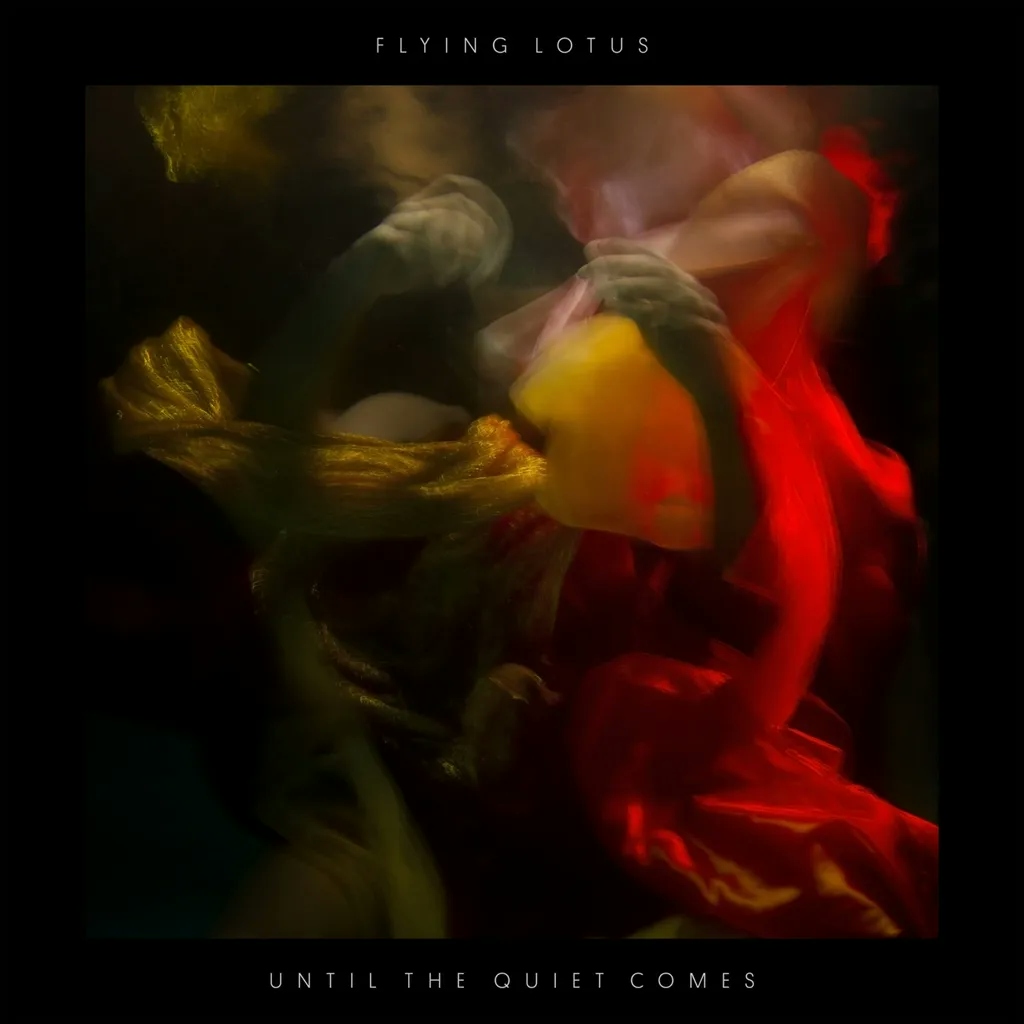 Album artwork for Until The Quiet Comes by Flying Lotus