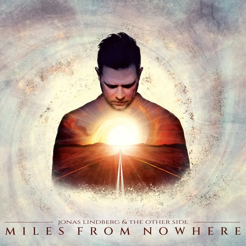 Album artwork for Miles From Nowhere by Jonas Lindberg and The Other Side 