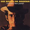 Album artwork for Our Mother The Mountain by Townes Van Zandt