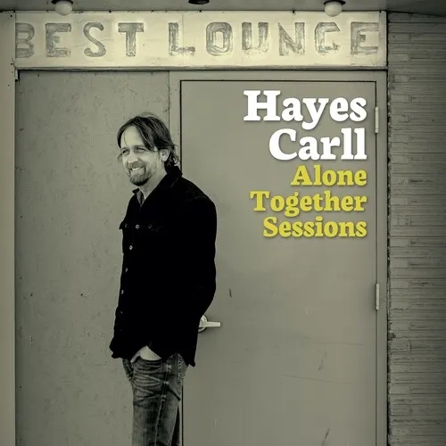 Album artwork for Alone Together Sessions by Hayes Carll