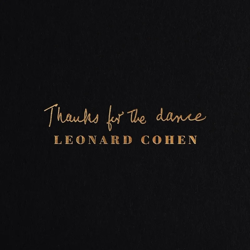 Album artwork for Thanks For The Dance by Leonard Cohen