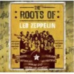 Album artwork for Various - The Roots Of Led Zeppelin by Led Zeppelin