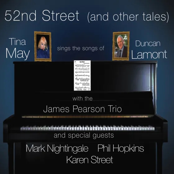 Album artwork for 52nd Street (and Other Tales) - Tina May Sings the Songs of Duncan Lamont by Tina May