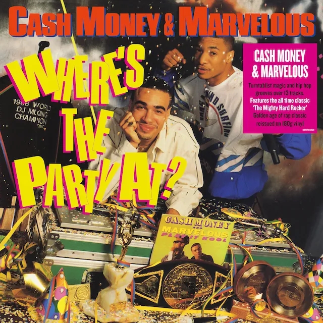 Album artwork for Where’s The Party At by Cash Money and Mighty Marvelous