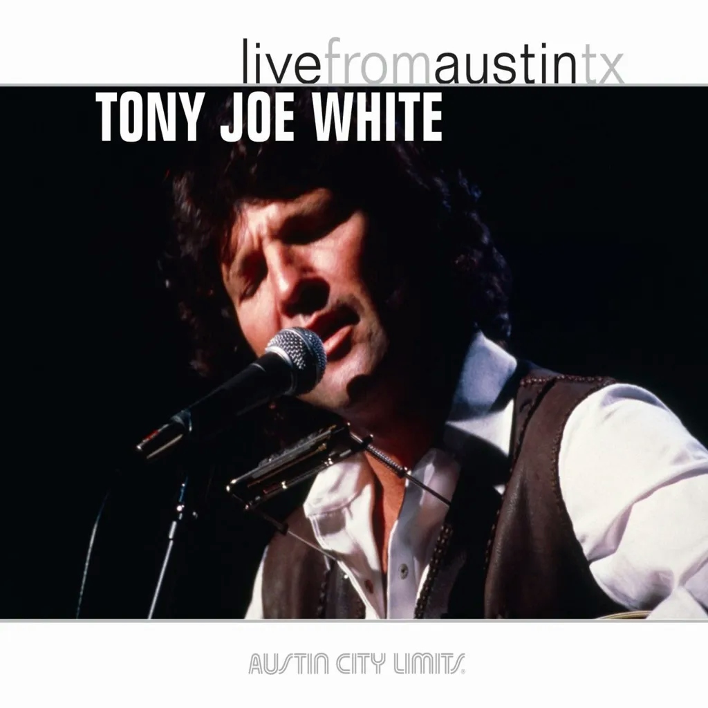 Album artwork for Live From Austin, TX (Austin City Limits) by Tony Joe White