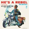 Album artwork for He's A Rebel by The Crystals
