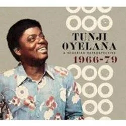 Album artwork for A Nigerian Retrospective 1966-79 by Tunji Oyelana
