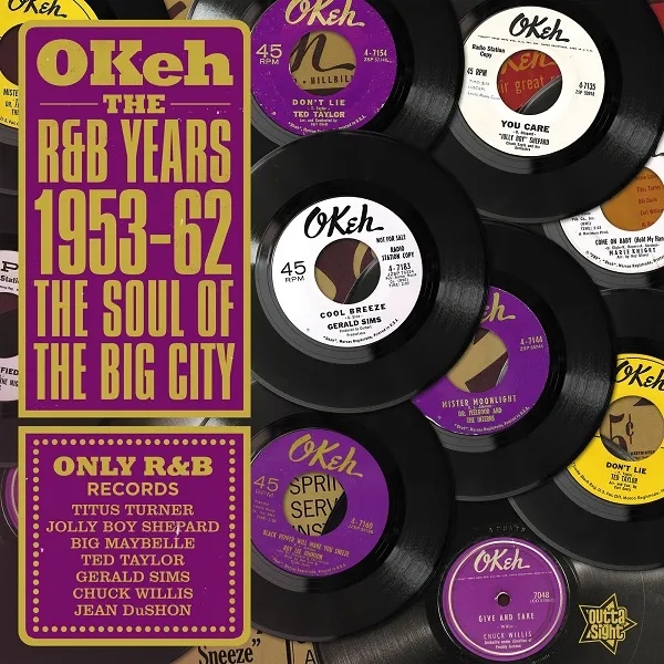 Album artwork for Okeh - The R&B Years 1953 -62 - The Soul of the Big City by Various