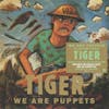 Album artwork for We Are Puppets by Tiger