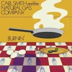 Album artwork for Burnin' by Carl Smith and the Natural Gas Company