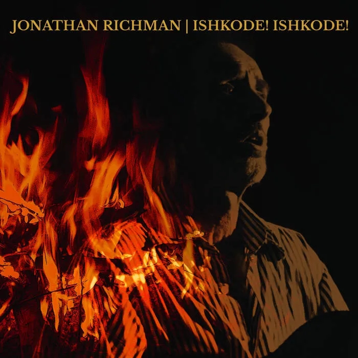 Album artwork for Ishkode! Ishkode! by Jonathan Richman