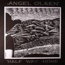 Album artwork for Half Way Home by Angel Olsen