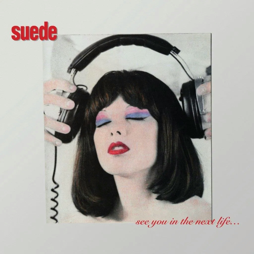 Album artwork for See You In The Next Life by Suede