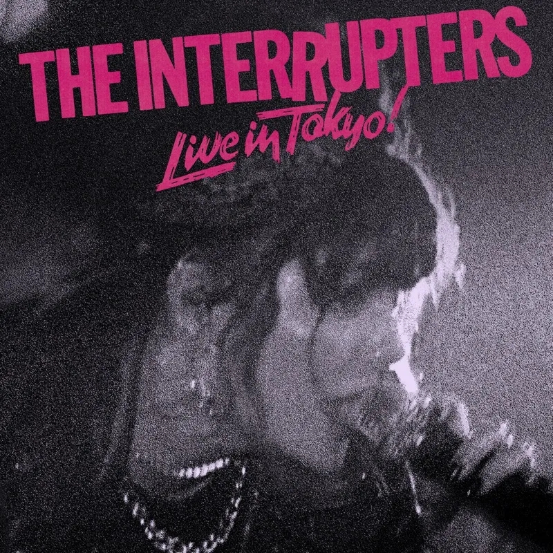 Album artwork for Live In Tokyo! by The Interrupters