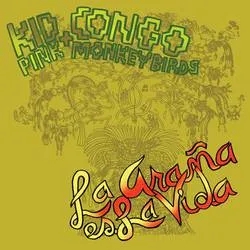 Album artwork for La Araña Es La Vida by Kid Congo and The Pink Monkey Birds
