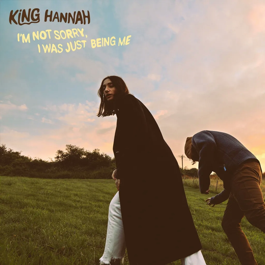 Album artwork for I’m Not Sorry, I Was Just Being Me by King Hannah