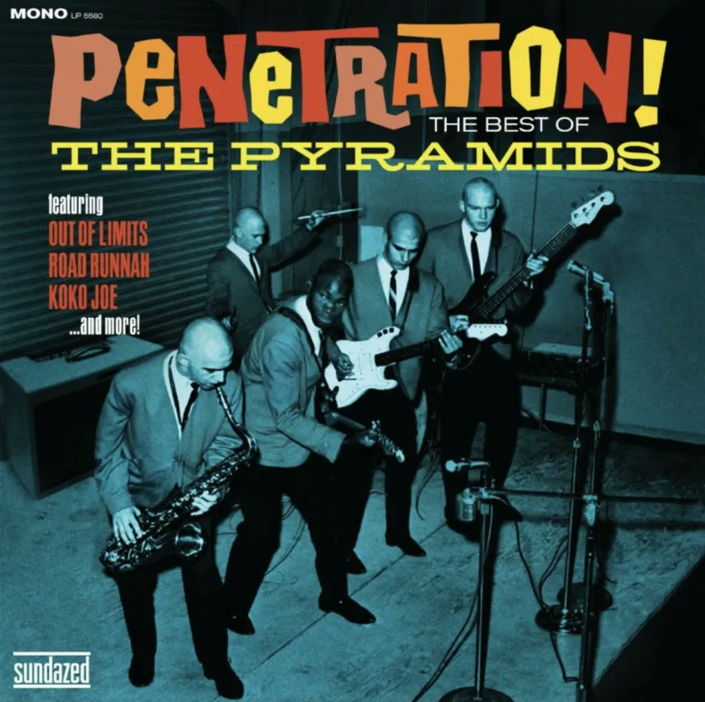 Album artwork for Penetration! The Best Of The Pyramids by The Pyramids