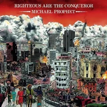 Album artwork for Righteous Are The Conqueror by Michael Prophet