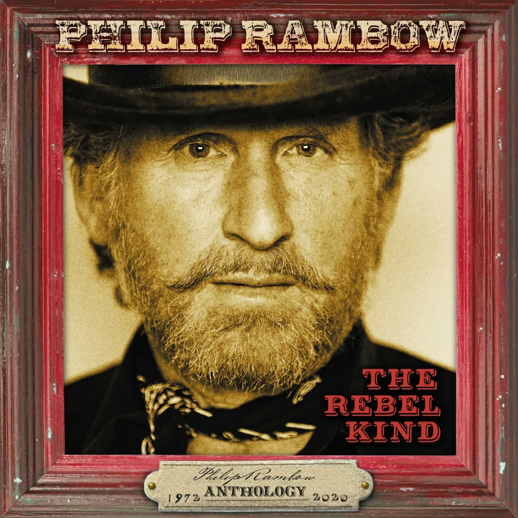 Album artwork for The Rebel Kind - Anthology 1972 - 2020 by Philip Rambow