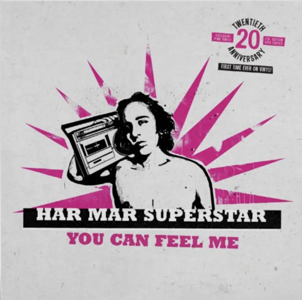 Album artwork for You Can Feel Me - 20th Anniversary Edition by Har Mar Superstar