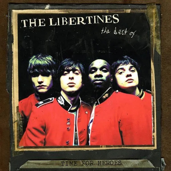 Album artwork for Time For Heroes - The Best Of The Libertines by The Libertines