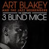Album artwork for The Complete 3 Blind Mice by Art Blakey and the Jazz Messengers