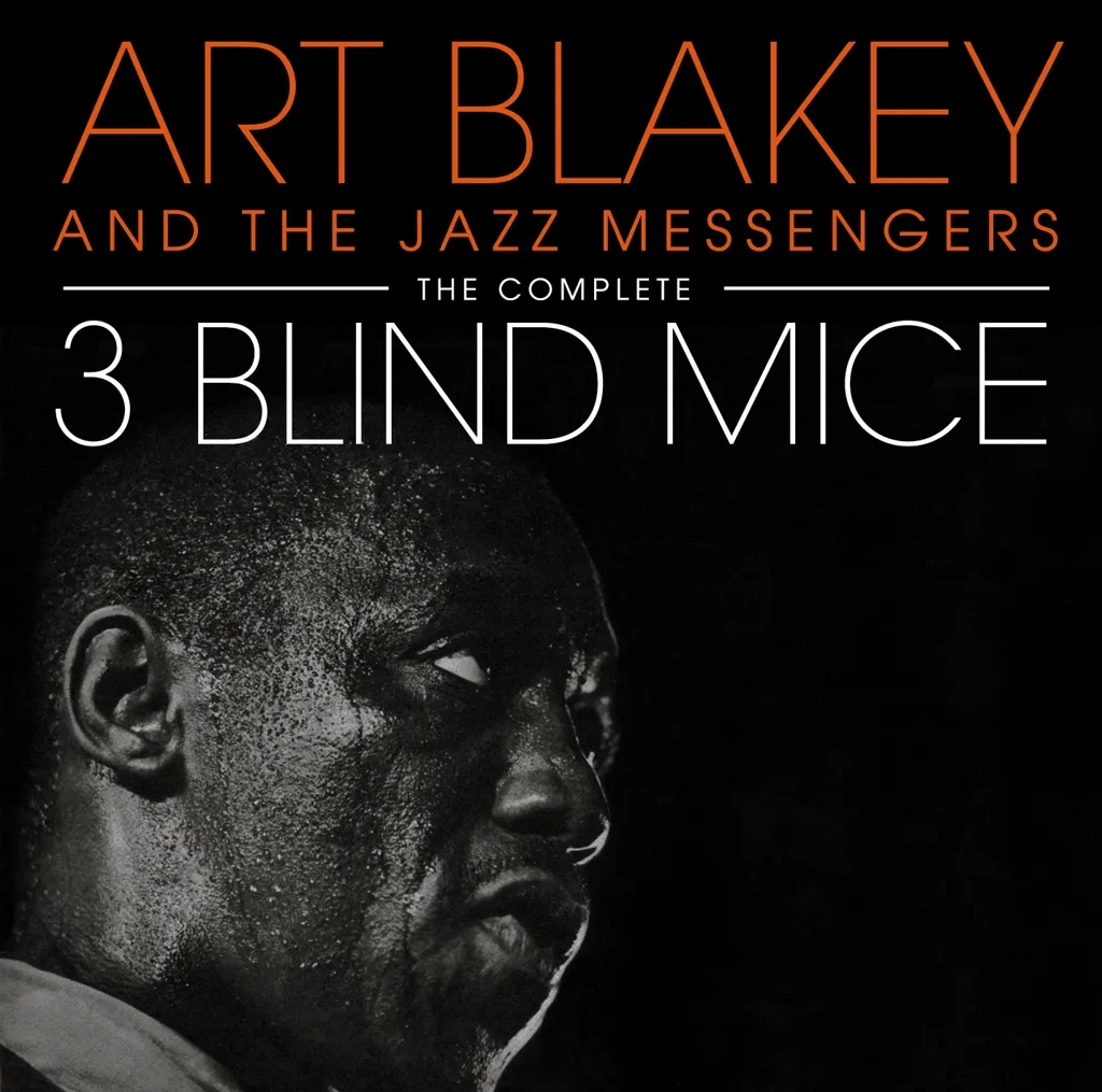 Album artwork for The Complete 3 Blind Mice by Art Blakey and the Jazz Messengers