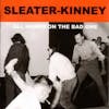 Album artwork for All Hands On The Bad One by Sleater Kinney
