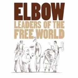 Album artwork for Leaders Of The Free World by Elbow