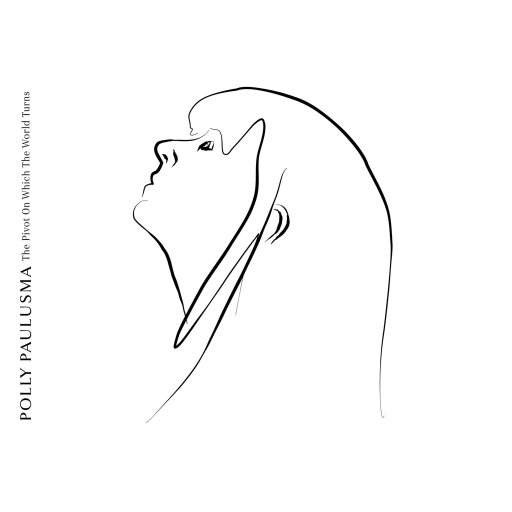 Album artwork for The Pivot On Which The World Turns by Polly Paulusma