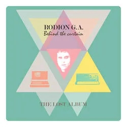 Album artwork for Behind the Curtain - The Lost Album by Rodion GA