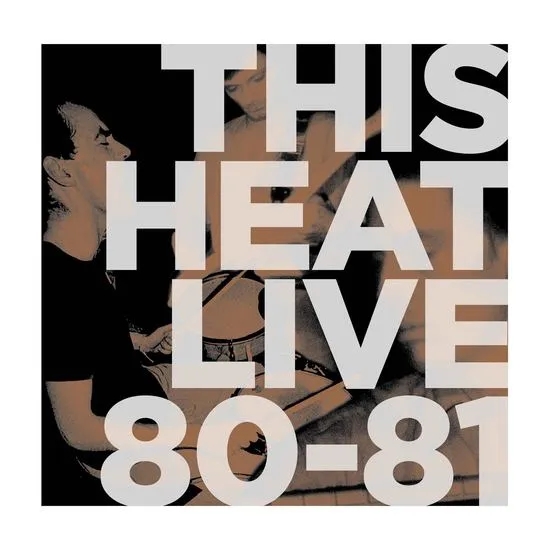 Album artwork for Live 80 - 81 by This Heat