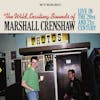 Album artwork for The Wild Exciting Sounds Of Marshall Crenshaw: Live In The 20th & 21st Century by Marshall Crenshaw