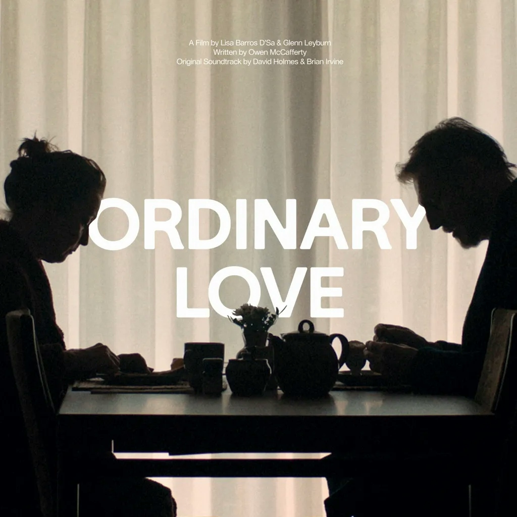 Album artwork for Ordinary Love by David Holmes and Brian Irvine