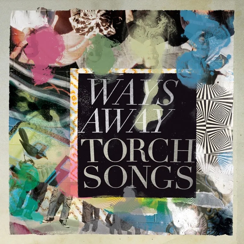 Album artwork for Torch Songs by Ways Away