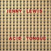Album artwork for Acid Tongue by Jenny Lewis