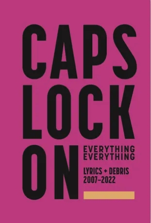 Album artwork for CAPS LOCK ON: Lyrics + Debris 2007-2022 by Everything Everything