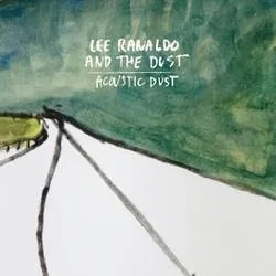 Album artwork for Acoustic Dust by Lee Ranaldo and the Dust