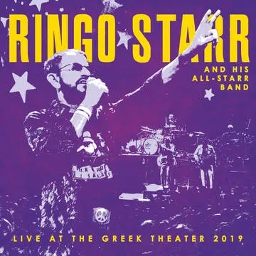 Album artwork for Album artwork for Live At The Greek Theater 2019 by Ringo Starr by Live At The Greek Theater 2019 - Ringo Starr