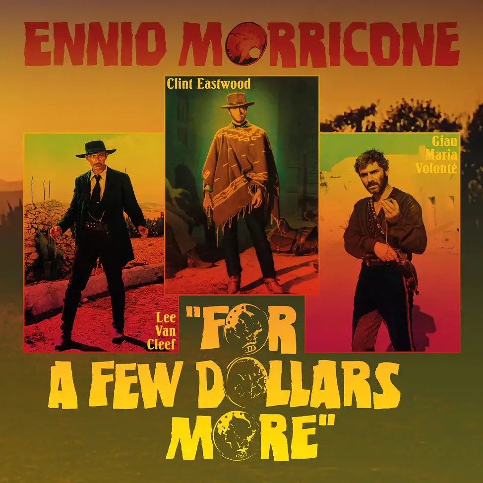 Album artwork for For a Few Dollars More by Ennio Morricone